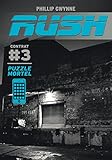 Rush (Contrat 3) - Puzzle mortel (French Edition) by 
