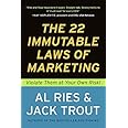 The 22 Immutable Laws of Marketing: Violate Them at Your Own Risk!