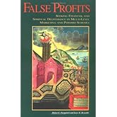 False Profits: Seeking Financial and Spiritual Deliverance in Multi-Level Marketing and Pyramid Schemes