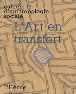 L'Art en transfert, by Brigitte Derlon Monique Jeudy-Ballini