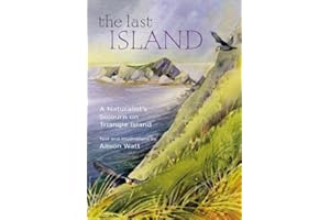 The Last Island: A Naturalist's Sojourn on Triangle Island