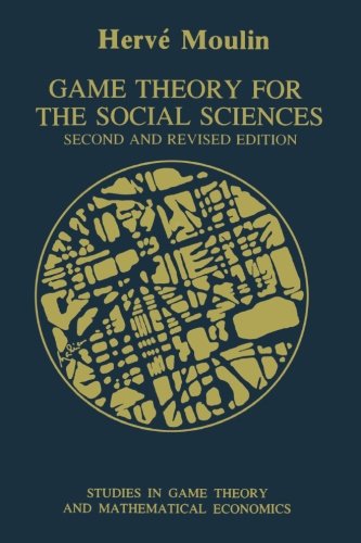 Game Theory for the Social Sciences (Studies in Game Theory and Mathematical Economics)