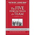 The Five Dysfunctions of a Team: A Leadership Fable, 20th Anniversary Edition