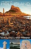 The Story of Holy Island: An Illustrated History by Kate Tristram