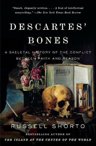 Download Descartes' Bones: A Skeletal History of the Conflict between Faith and Reason (English Edition) PDF
