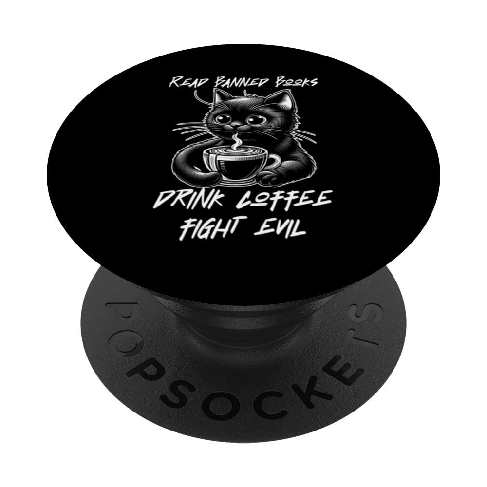 I Read Banned Books Drink Coffee Fight Evil Lover Book Worm PopSockets Swappable PopGrip