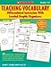 Teaching Vocabulary: Differentiated Instruction With Leveled Graphic Organizers: 40+ Reproducible, Leveled Organizers That Help You Teach Vocabulary ... Learning Needs Easily and Effectively
