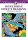 Creative Haven Incredible Insect Designs Coloring Book (Creative Haven Coloring Books) by Marty Noble