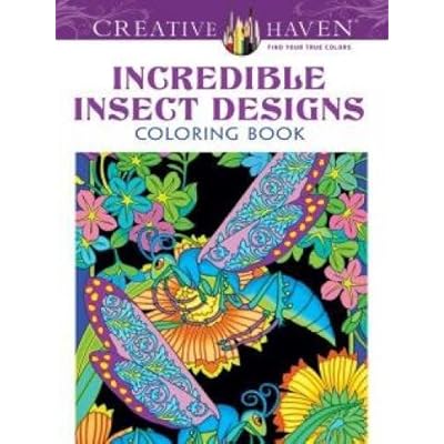 Creative Haven Incredible Insect Designs Coloring Book (Creative Haven Coloring Books) Creative Haven Incredible Insect Designs Coloring Book (Creative Haven Coloring Books)