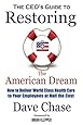 CEO's Guide to Restoring the American Dream