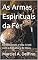 Livro As Armas Espirituais da Fé: Fortalecendo a Vida Cristã com a Armadura de Deus