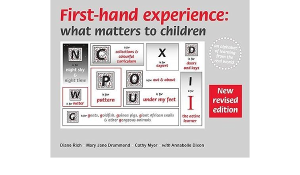 First Hand Experience What Matters To Children An Alphabet Of Learning From The Real World Rich Diane 9780954968328 Amazon Com Books