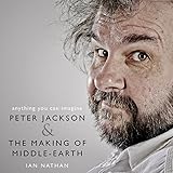 Anything You Can Imagine: Peter Jackson and the Making of Middle-earth by Ian Nathan, Andy Serkis - foreword