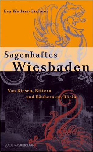 Amazon Sagenhaftes Wiesbaden Von Riesen Rittern Und Raeubern Am Rhein Wodarz Eichner Eva Eichner Karsten Travel