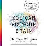 You Can Fix Your Brain: Just 1 Hour a Week to the