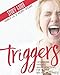 Triggers Study Guide: Exchanging Parents' Angry Reactions for Gentle Biblical Responses by Amber Lia, Wendy Speake