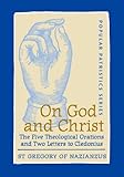 On God and Christ: The Five Theological Orations and Two Letters to Cledonius (St. Vladimir's Seminary Press) (St. Vladimir's Seminary Press: Popular Patristics)