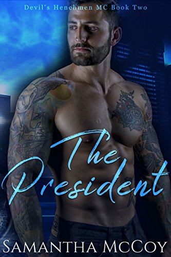 [B.E.S.T] The President: Devil's Henchmen MC, Book Two<br />[P.P.T]