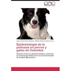 Epidemiología de la pulicosis en perros y gatos de Colombia: Reporte Clínico y Epidemiológico obtenido en el Hospital Veterinario de la Universidad