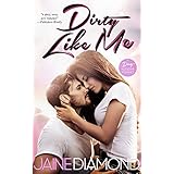 Dirty Like Me: A Dirty Rockstar Romance (Dirty, Book 1)
