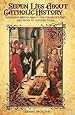 Seven Lies About Catholic History: Infamous Myths about the Church's Past and How to Answer Them