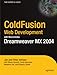 ColdFusion Web Development with Macromedia Dreamweaver Mx 2004 (Books for Professionals by Professionals) by Jen deHaan, Peter deHaan
