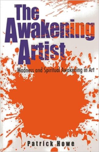 The Awakening Artist Madness And Spiritual Awakening In Art - 