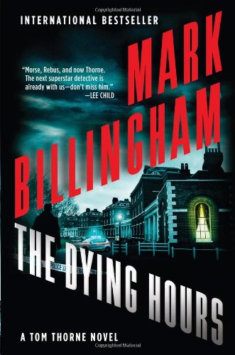 Mark Billingham Thomas Thorne Series, Book 11 - The Dying Hours