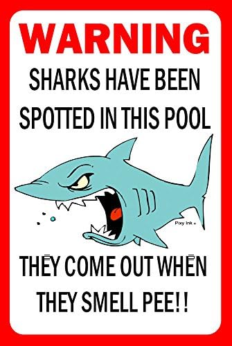Sharks Have Been Spotted In This Pool - They Come Out When They Smell Pee Funny Sign