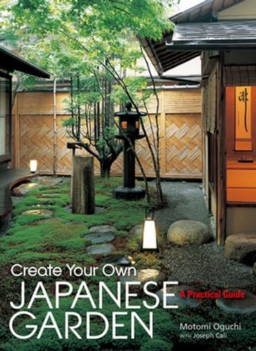 The Art of Japanese Gardens: Designing & Making Your Own Peaceful