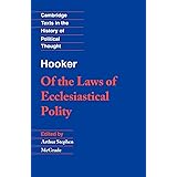 Of the Laws of Ecclesiastical Polity (Cambridge Texts in the History of Political Thought)