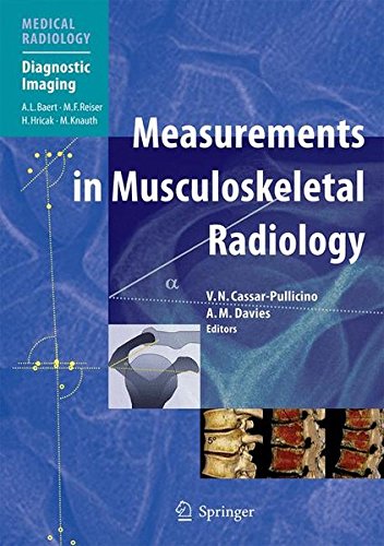 Measurements in Musculoskeletal Radiology (Medical Radiology) Measurements in Musculoskeletal Radiology (Medical Radiology)