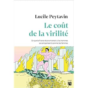 Le coût de la virilité: Ce que la France économiserait si les hommes se comportaient comme les femmes