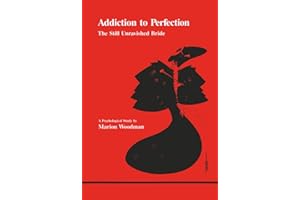 Addiction to Perfection: The Still Unravished Bride (Studies in Jungian Psychology)