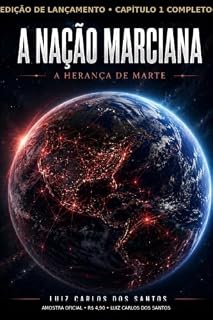 Livro A Nação Marciana: A Herança de Marte - Edição de Lançamento - Capítulo 1 - O Retorno Triunfal: Amostra Oficial - Edição de Lançamento