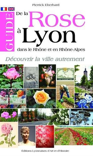 Guide de la rose à Lyon dans le Rhône et en Rhône-Alpes