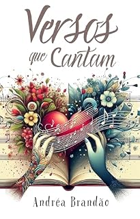 Livro Versos que Cantam: Inspirações de Poemas que viraram canções com a IA