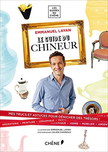 Le guide du chineur by Emmanuel Layan
