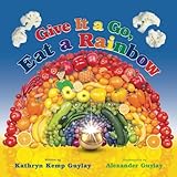 Give It a Go, Eat a Rainbow