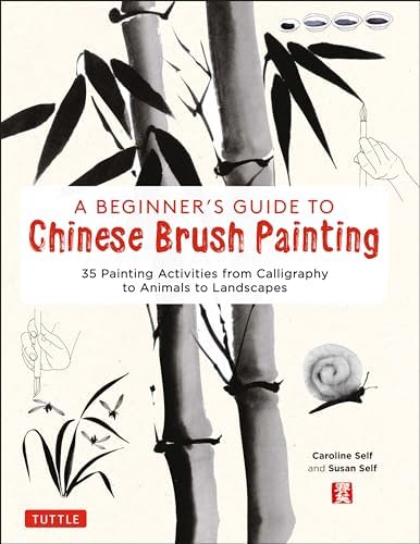 Traditional & Contemporary Chinese Brush Painting: Using Ink and