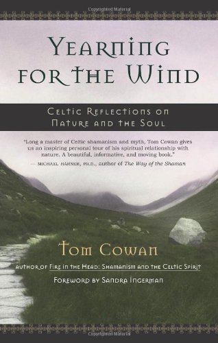 Yearning for the Wind: Celtic Reflections on the Nature and the Soul