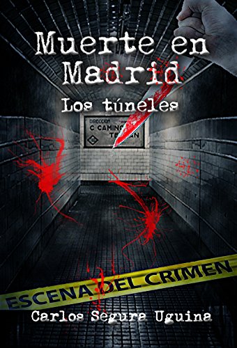 MUERTE EN MADRID. LOS TUNELES. (Spanish Edition)