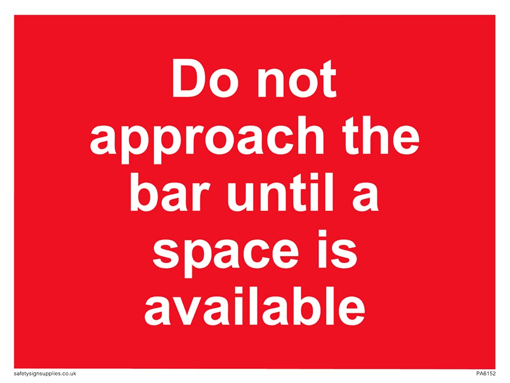 Pack of five - Do not approach the bar until a space is available Sign - 200x150mm - A5L
