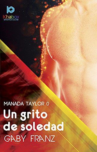 Un grito de soledad (Manada Taylor nº 0) (Spanish Edition) Un grito de soledad (Manada Taylor nº 0) (Spanish Edition)