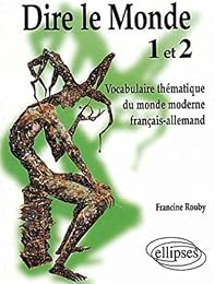 Dire le monde 1 et 2