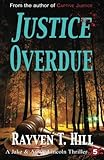 Justice Overdue: A Private Investigator Mystery Series (A Jake & Annie Lincoln Thriller) (Volume 5)
