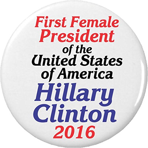 First Female President of United States America Hillary Clinton 1.25' Button Pin