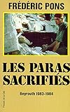Les paras sacrifiés, Beyrouth, 1983-1984 (Document) (French Edition) by