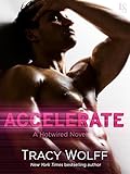 Accelerate: A Hotwired Novel