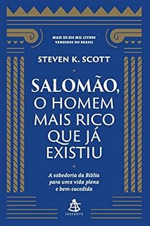 Livro Salomão, o homem mais rico que já existiu: A sabedoria da Bíblia para uma vida plena e bem-sucedida